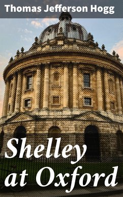 Shelley at Oxford (eBook, ePUB) - Hogg, Thomas Jefferson