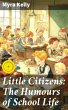 Little Citizens: The Humours of School... - Bild 1