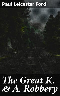 Cover The Great K. & A. Robbery (eBook, ePUB)