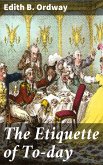 The Etiquette of To-day (eBook, ePUB)