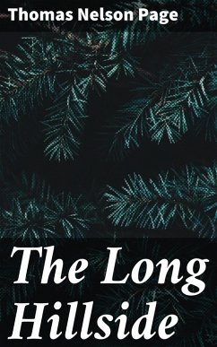The Long Hillside (eBook, ePUB) - Page, Thomas Nelson