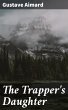 The Trapper's Daughter (eBook, ePUB) - Bild 1