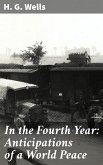 In the Fourth Year: Anticipations of a World Peace (eBook, ePUB)