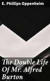 The Double Life Of Mr. Alfred Burton (eBook, ePUB)