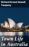 Town Life in Australia (eBook, ePUB)