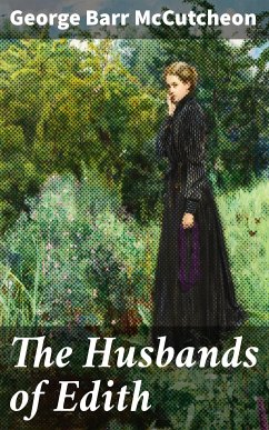 The Husbands of Edith (eBook, ePUB) - McCutcheon, George Barr