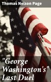 &quote;George Washington's&quote; Last Duel (eBook, ePUB)