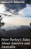 Peter Parley's Tales About America and Australia (eBook, ePUB)