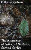 The Romance of Natural History, Second Series (eBook, ePUB)