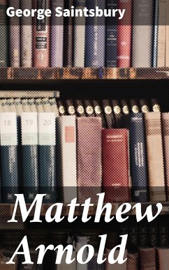 Matthew Arnold (eBook, ePUB) - Saintsbury, George