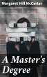 A Master's Degree (eBook, ePUB) - Bild 1