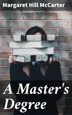 A Master's Degree (eBook, ePUB) - Mccarter, Margaret Hill