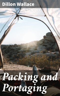 Packing and Portaging (eBook, ePUB) - Wallace, Dillon