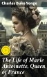 The Life of Marie Antoinette, Queen of... - Bild 1