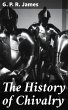 The History of Chivalry (eBook, ePUB) - Bild 1