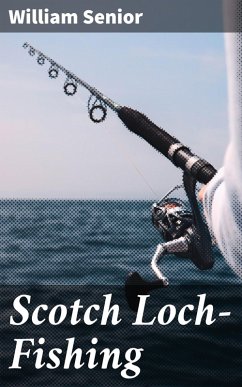 Scotch Loch-Fishing (eBook, ePUB) - Senior, William