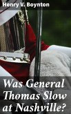 Was General Thomas Slow at Nashville? (eBook, ePUB)