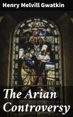 The Arian Controversy (eBook, ePUB)