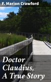 Doctor Claudius, A True Story (eBook, ePUB)