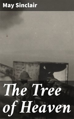 The Tree of Heaven (eBook, ePUB) - Sinclair, May