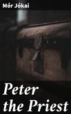 Peter the Priest (eBook, ePUB)