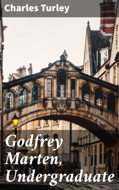 Godfrey Marten, Undergraduate (eBook, ePUB) - Turley, Charles