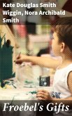 Froebel's Gifts (eBook, ePUB)