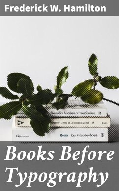 Books Before Typography (eBook, ePUB) - Hamilton, Frederick W.