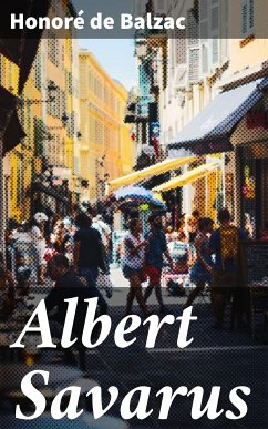 Albert Savarus (eBook, ePUB) - Balzac, Honoré de