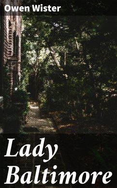 Lady Baltimore (eBook, ePUB) - Wister, Owen