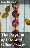 The Rhythm of Life, and Other Essays (eBook, ePUB)