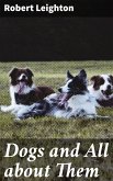 Dogs and All about Them (eBook, ePUB)