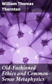 Old-Fashioned Ethics and Common-Sense Metaphysics (eBook, ePUB)