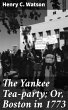 The Yankee Tea-party; Or, Boston in... - Bild 1