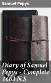 Diary of Samuel Pepys - Complete 1663 N.S (eBook, ePUB)