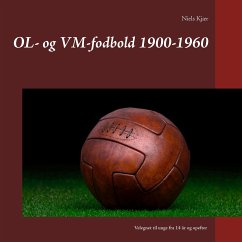 OL- og VM-fodbold 1900-1960 (eBook, ePUB) - Kjær, Niels