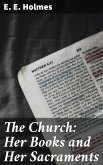 The Church: Her Books and Her Sacraments (eBook, ePUB)