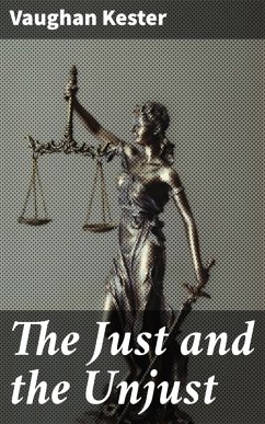 The Just and the Unjust (eBook, ePUB) - Kester, Vaughan