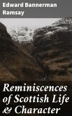 Reminiscences of Scottish Life & Character (eBook, ePUB)