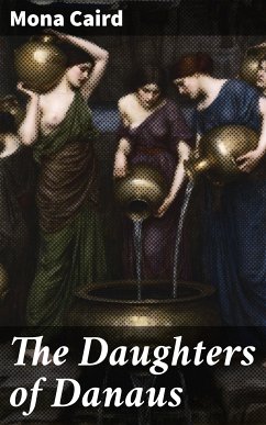 The Daughters of Danaus (eBook, ePUB) - Caird, Mona