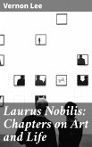 Laurus Nobilis: Chapters on Art and Life (eBook, ePUB)