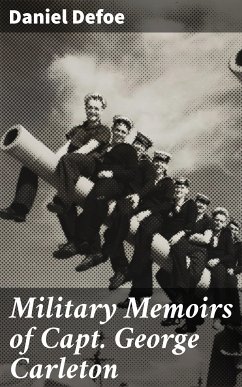 Military Memoirs of Capt. George Carleton (eBook, ePUB) - Defoe, Daniel