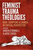Feminist Trauma Theologies (eBook, ePUB)