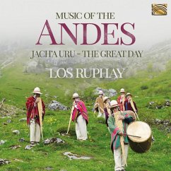 Music Of The Andes-Jach'A Uru (The Great Day) - Los Ruphay