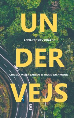 Undervejs (eBook, ePUB) - Bachmann, Marie; Mejer Larsen, Christa; Frøslev Quaade, Anna