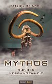 Mythos - Ruf der Vergangenheit (eBook, ePUB)