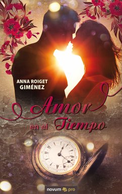 Amor en el Tiempo (eBook, ePUB) - Roiget Giménez, Anna