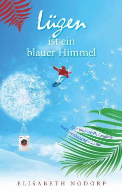 Lügen ist ein blauer Himmel (eBook, ePUB)