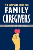 The Complete Guide for Family Caregivers (eBook, ePUB)
