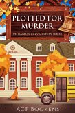 Plotted For Murder (St. Marin's Cozy Mystery Series, #4) (eBook, ePUB)